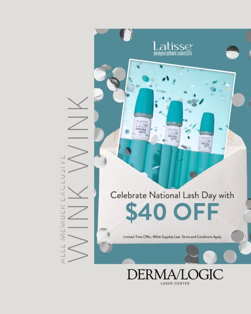 Latisse for Lashes at Dermalogic Laser Center in Hammonton NJ 2