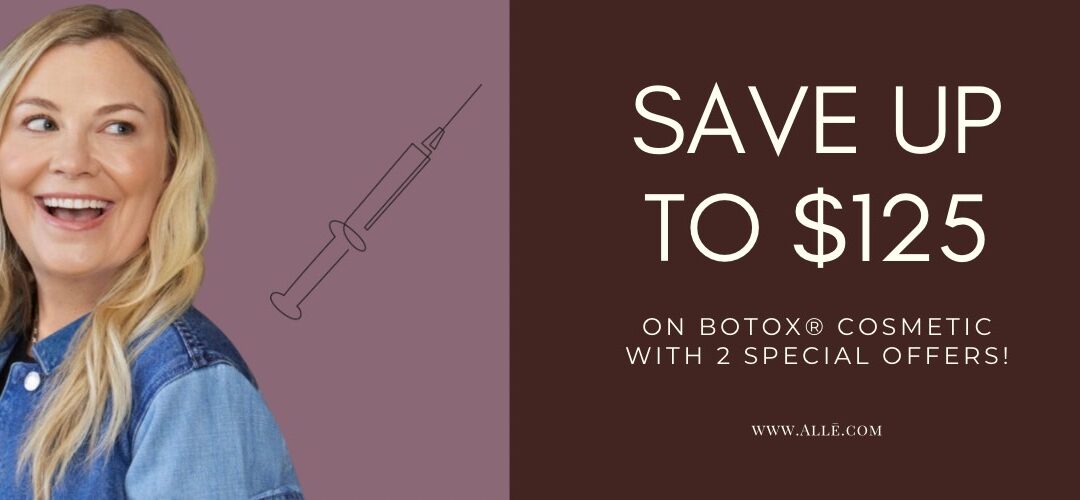 Botox – Save Now & Later